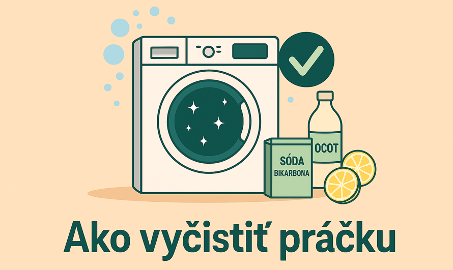 Ako vyčistiť práčku?