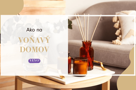 🌸 Ako na voňavý domov? 